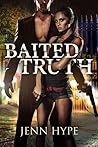 Baited Truth by Jenn Hype