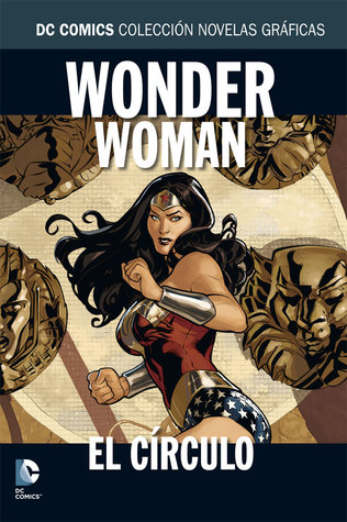 Wonder Woman: El círculo  (DC Comics: Colección Novelas Gráficas, #7)