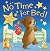 No Time for Bed!