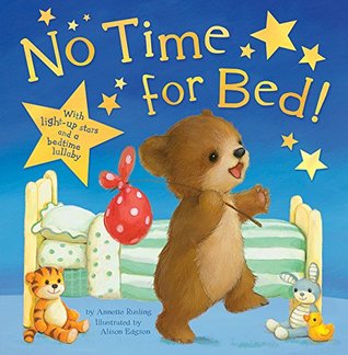 No Time for Bed! (Hardcover)