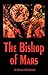 The Bishop Of Mars