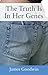 The Truth Is In Her Genes by James Goodwin
