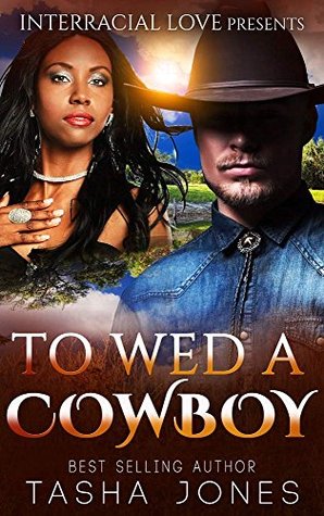 To Wed A Cowboy (Kindle Edition)