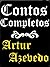 Contos Completos de Artur Azevedo (Portuguese Edition)