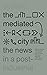 The Mediated City: The News...