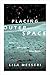 Placing Outer Space: An Earthly Ethnography of Other Worlds (Experimental Futures)