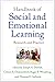 Handbook of Social and Emotional Learning: Research and Practice