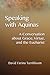 Speaking with Aquinas: A Conversation about Grace, Virtue, and the Eucharist