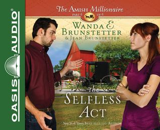The Selfless Act (Library Edition) (Volume 6) (The Amish Millionaire)
