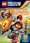 Double Trouble (LEGO NEXO Knights: Chapter Book) Double Trouble (LEGO NEXO Knights: Chapter Book)