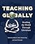 Teaching Globally by Kathy Gnagey Short