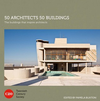 50 Architects 50 Buildings: The Buildings That Inspire Architects (Hardcover)