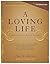 A Loving Life: Interactive ...