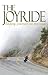The Joyride: Finding Yourself On The Road