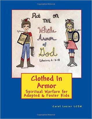 Clothed In Armor: Spiritual Warfare for Adopted & Foster Kids