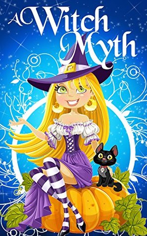 Witch Myth (A Yew Hollow Cozy Mystery #2)