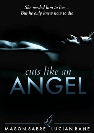 Cuts Like An Angel Book 1 (Cuts Like an Angel, #1)