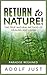Return to nature! The true ...
