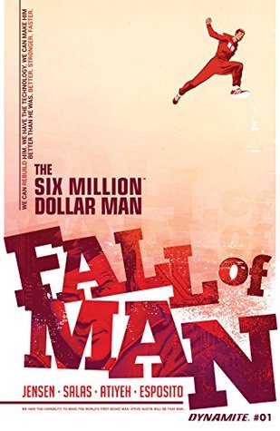 The Six Million Dollar Man: Fall of Man #1: Digital Exclusive Edition (Kindle Edition)
