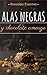 Alas negras y chocolate ama...