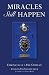 Miracles Still Happen: Chronicles of a Fire Chaplain