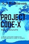 Beta to Psi (Project Code-X Trilogy #2)