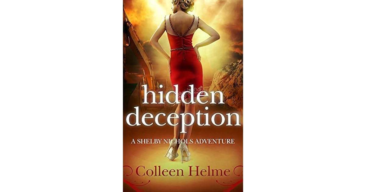 Hidden Deception (Shelby Nichols 9) by Colleen Helme(01)