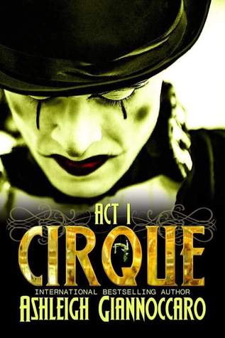 Cirque: Act I (Cirque #1)
