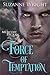 Force of Temptation by Suzanne Wright
