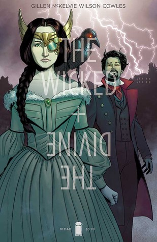 The Wicked + The Divine 1831 by Kieron Gillen The Wicked + The Divine 1831 by Kieron Gillen