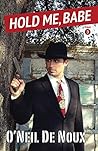 Hold Me, Babe (Lucien Caye Private Eye Series Book 3)
