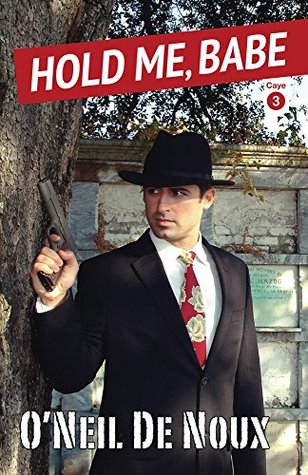 Hold Me, Babe (Lucien Caye Private Eye Series Book 3)