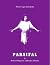 Parsifal ja Richard Wagnerin rakkauden filosofia