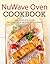 NuWave Oven Cookbook: The Complete Guide to Getting the Most Out of Your NuWave Oven, Includes over 100 Easy and Delicious Recipes