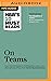 HBR's 10 Must Reads on Teams