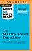 HBR's 10 Must Reads on Making Smart Decisions