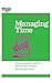 Managing Time (HBR 20-Minute Manager Series)