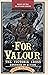 For Valour: The Victoria Cr...