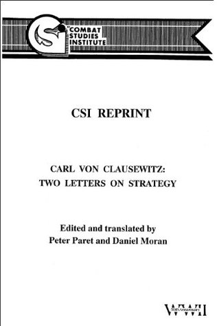Carl Von Clausewitz: Two Letters on Strategy (Kindle Edition)