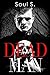 Dead Man by Soul S.