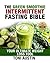 The Green Smoothie Intermittent Fasting Bible: Your Ultimate Weight Loss Tool (Your Lifetime Blueprint for Weight Loss and Longevity)