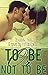 To Be Or Not To Be (I Kisse...