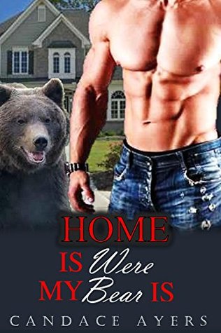 Home Is Were My Bear Is (Kindle Edition)