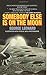 Somebody Else Is On The Moon