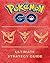 Pokémon Go: The Ultimate Strategy Guide: Pokemon Locations, Battle Tips, Hints, Cheats & Everything Else You Need To Master The Game!