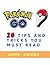 Pokemon Go : Guide + 20 Tips and Tricks You Must Read: Hints, Tricks, Tips, Secrets, Android, iOS