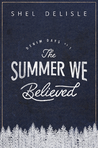 The Summer We Believed (Denim Days #1)