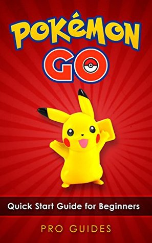 Pokemon Go: The Complete Handbook - Catching, Battling and Evolving Your Pokémon (Hints, Secrets & Unlocks)