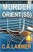 Murder on the Orient (SS) by C.A. Larmer