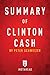 Summary of Clinton Cash: by Peter Schweizer | Includes Analysis